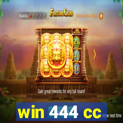 win 444 cc